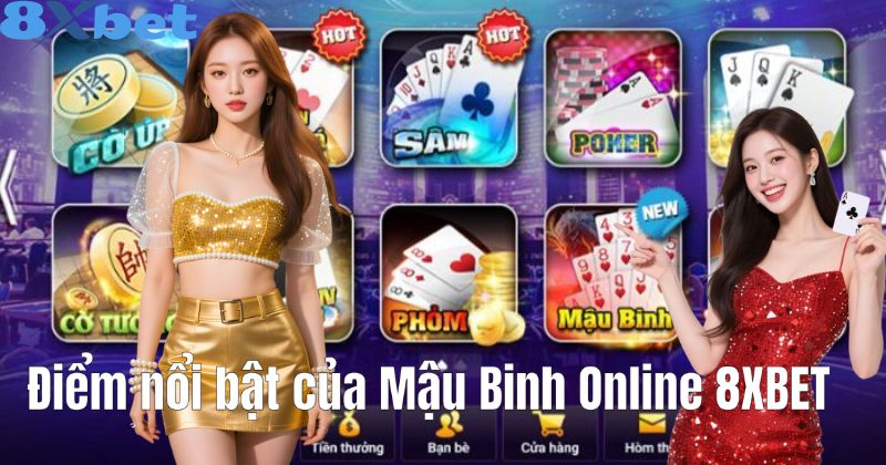 Điểm nổi bật của Mậu Binh Online 8XBET